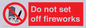PV7653: Do not set off fireworks