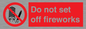 PV7653: Do not set off fireworks