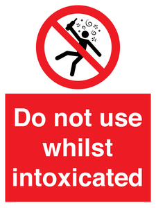PV7656: Do not use whilst intoxicated