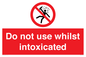 PV7656: Do not use whilst intoxicated