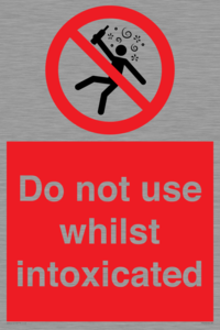 PV7656: Do not use whilst intoxicated