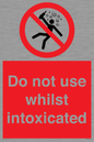PV7656: Do not use whilst intoxicated