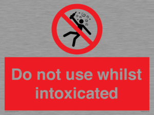 PV7656: Do not use whilst intoxicated