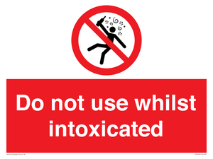 PV7656: Do not use whilst intoxicated