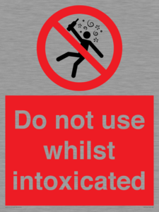 PV7656: Do not use whilst intoxicated