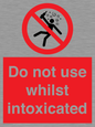 PV7656: Do not use whilst intoxicated