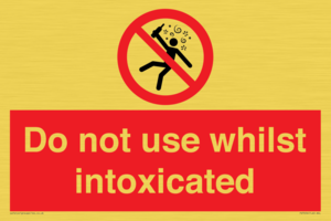 PV7656: Do not use whilst intoxicated