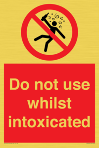 PV7656: Do not use whilst intoxicated