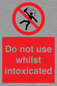 PV7656: Do not use whilst intoxicated