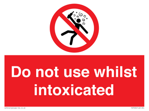 PV7656: Do not use whilst intoxicated