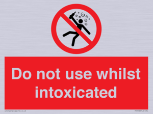 PV7656: Do not use whilst intoxicated