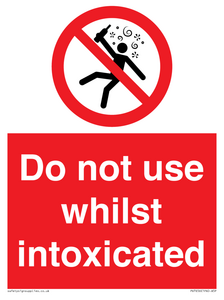 PV7656: Do not use whilst intoxicated
