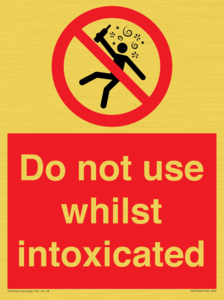 PV7656: Do not use whilst intoxicated