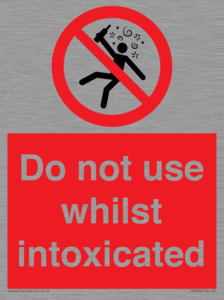 PV7656: Do not use whilst intoxicated