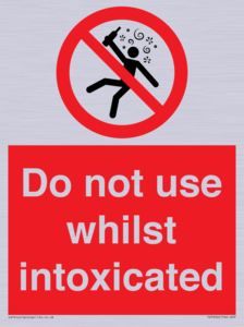 PV7656: Do not use whilst intoxicated