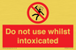 PV7656: Do not use whilst intoxicated