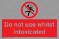 PV7656: Do not use whilst intoxicated
