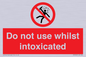 PV7656: Do not use whilst intoxicated