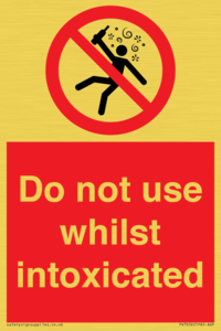 PV7656: Do not use whilst intoxicated