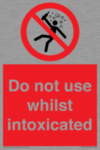 PV7656: Do not use whilst intoxicated