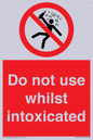 PV7656: Do not use whilst intoxicated