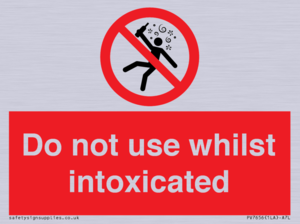 PV7656: Do not use whilst intoxicated