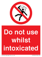 PV7656: Do not use whilst intoxicated
