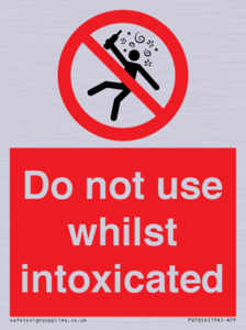 PV7656: Do not use whilst intoxicated