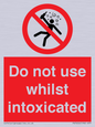 PV7656: Do not use whilst intoxicated