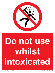PV7656: Do not use whilst intoxicated