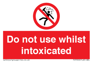 PV7656: Do not use whilst intoxicated