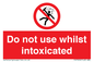 PV7656: Do not use whilst intoxicated