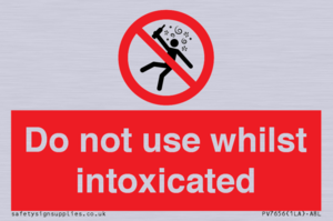 PV7656: Do not use whilst intoxicated
