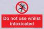 PV7656: Do not use whilst intoxicated