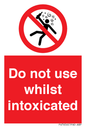 PV7656: Do not use whilst intoxicated