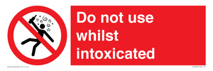 PV7656: Do not use whilst intoxicated