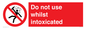 PV7656: Do not use whilst intoxicated