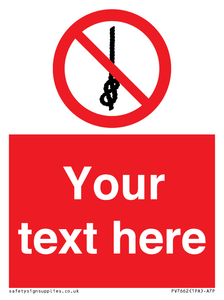 PV7662: Custom prohibition Do not tie knots in rope