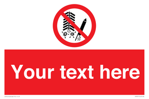 PV7671: Custom prohibition Do not set off fireworks