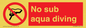 PV7688: No sub aqua diving