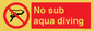 PV7688: No sub aqua diving