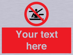 PV7690: Custom Prohibition Do not stretch out of toboggan