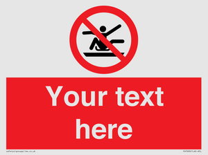 PV7690: Custom Prohibition Do not stretch out of toboggan