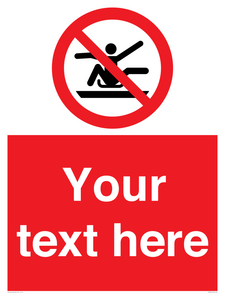 PV7690: Custom Prohibition Do not stretch out of toboggan