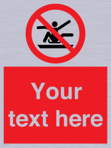 PV7690: Custom Prohibition Do not stretch out of toboggan