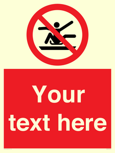 PV7690: Custom Prohibition Do not stretch out of toboggan