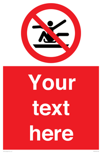 PV7690: Custom Prohibition Do not stretch out of toboggan