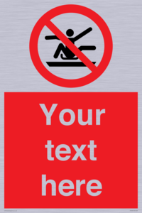 PV7690: Custom Prohibition Do not stretch out of toboggan