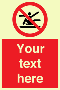 PV7690: Custom Prohibition Do not stretch out of toboggan