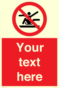 PV7690: Custom Prohibition Do not stretch out of toboggan